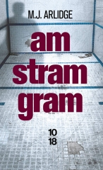 am stram gram, m.J. arlidge, policier, thriller, policier anglais, helen grace 