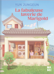 la fabuleuse laverie de marigold, yun jungeun, littérature coréenne, passion corée, Corée du Sud, hanguk, feelgood book, feelgood coréen