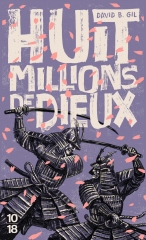 huit millions de dieux, david b. Gil, littérature espagnole, religion, samouraïs, japon