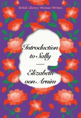 introduction to sally, Elizabeth Von Arnim, classique anglais, classiques anglais, modern classic, littérature anglaise