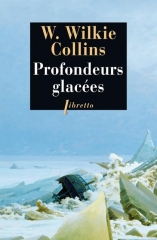 prodondeurs glacées, w. Wilkie Collins, Wilkie Collins, littérature anglaise,littérature victorienne, courte pal, courte pal fiction