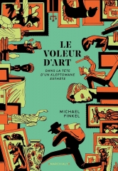 le voleur d'art,michael finkel,marchialy,une histoire d'amour et de crimes,stéphane breitwieser,biographie,crimes célèbres