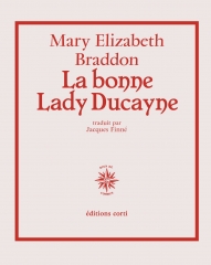 la bonne lady ducayne, Mary Elizabeth Braddon, courte pal, littérature anglaise, classique 