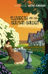 Elizabeth et son jardin allemand, Elizabeth and her German garden, Elizabeth von Arnim, nature writing