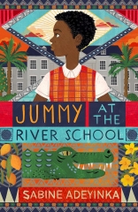 Jummy at the River School, sabine adeyinka, bording shcool, nigeria, littérature africaine