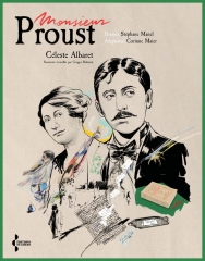 Monsieur Proust, céleste albaret, Stéphane manuel, marcel Proust, Corinne Maier, éditions Seghers, beaux livres
