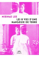 les 8 vies d'une mangeuse de terre,mirinae lee,phébus,rentrée littéraire,corée du sud,corée du nord,littérature coréenne,passion corée,hanguk,8 lives of a century-old trickster