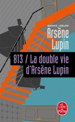 Arsène lupin, lupin, gentleman cambrioleur, maurice Leblanc, 813, la double vie d'Arsène lupin