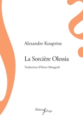 la sorcière Olessia, Alexandre kouprine, littérature russe, sorcière, tragédie