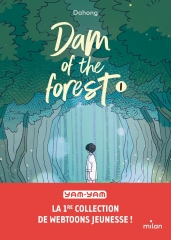 dam of the forest,dahong,yam yam,milan,manhwa,manga coréen,littérature coréenne,littérature jeunesse,littérature jeunesse coréenne,corée du sud,hanguk,passion corée