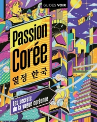 corée du sud, passion corée, les secrets de la vague coréenne, livre sur la corée, beaux livres, Corée du Sud, passion corée, passion hanguk