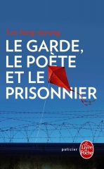 le garde le poète et le prisonnier, lee jung-myung,littérature coréenne,corée du sud,hanguk,passion corée du sud,polar coréen, japon, occupation japonaise