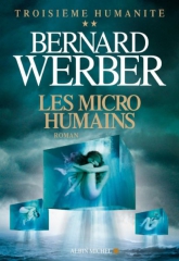 les micro humains,troisième humanité,bernard werber