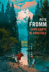 recueil de nouvelles, nouvelle, sans carte ni boussole, attaque, pete fromm, gallmeister