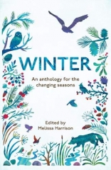 nature writing, hiver, winter, an anthology for the changing seasons, Melissa Harrison
