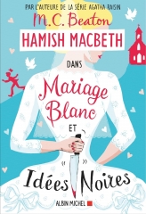hamish macbeth, hamish macbeth 23, mariage blanc et idées noires, m. c. beaton, écosse, highlander, cosy crime