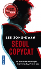 séoul copycat, Séoul, thriller coréen, littérature coréenne, passion corée, hanguk, Corée du Sud, lee jong-kwan