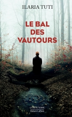 le bal des vautours, ilaria tuti, Teresa Battaglia, commissaire battaglia, Italie, littérarure italienne, polar