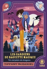 les gardiens de baguette magique, un ciel plein de dragons, Tiffany McDaniel, école de magie, gallmeister