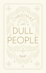 christmas with dull people, saki, livre de noel, recueil de nouvelles