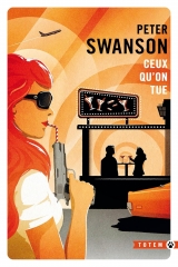 ceux qu'on tue, Peter Swanson, Gallmeister, henry Kimball, Lily Kintner, saga Lily Kintner 
