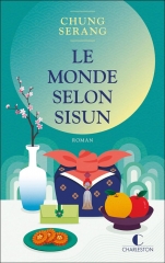 le monde selon sisun, Chung Serang, littérature coréenne, charleston, Corée du Sud, passion corée, hanguk, roman coréen, Hawaï, féminisme