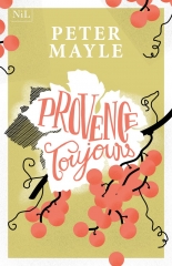 Peter Mayle, trilogie provençale, Provence toujours, Nil éditions, le luberon