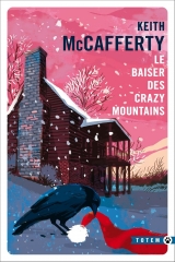 le baiser des crazy mountains, Keith mccafferty, littérature américaine, grands espaces américains, sean stranahan, saga sean stranahan, roman policier