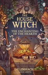 the house witch, the house witch and the enchanting of the earth, delemhach, Emilie Nikota, cosy fantasy