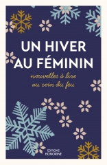 un hiver au féminin,nouvelles à lire au coin du feu,nouvelles,hiver,noël,lecture de noël,louisa may alcott,margaret atwood,victoria benedictsson,geneviève boudreau,colette,stella gibbons,selma lagerlöf,francesca manfredi,katherine mansfield,lucy maud montgomery,anaïs nin,agnes sapper,muriel spark,elizabeth von arnim,edith wharton