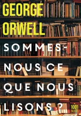 nous sommes ce que nous lisons, Georges Orwell, books about books, essai, 