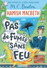 hamish macbeth, hamish macbeth 26, pas de fumée sans feu, m.C. Beaton, cosy mystery, cosy crime, Highland, écosse
