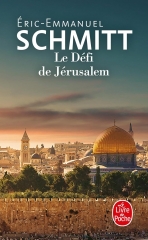le défi de Jérusalem, pape François, Eric Emmanuel-schmitt, terre promise, jésus