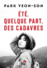 été quelque part des cadavres, park Yeon-seon, thriller coréen, policier coréen, roman noir coréen, Corée du Sud, littérature coréenne, passion corée