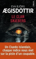 le clan snæberg, eva Björg Ægisdóttir, polar scandinave, huit clos, ambiance inquétante, policier