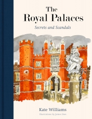 james oses, Kate Williams, the royal palaces, secrets and scandals, famille royale, angleterre, Buckingham palace