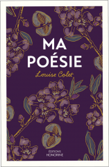 ma poésie, Louise Colet, poésie, éditions honorine