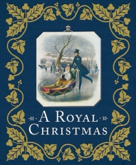 a royal christmas, Louise cooling, royal collection trust, Buckingham palace, famille royale, la reine victoria
