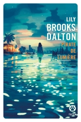 pirate de lumière,lily brooks-dalton,littérature américaine,gallmeister,post apocalyptique,fin du monde,écologie