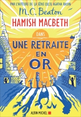 Hamish Macbeth, tome 18, une retraite en or, m. c. beaton, littérature écossaise, roman policier, cosy crime, cosy mystery