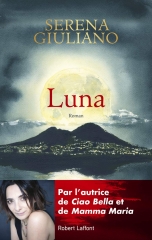 luna, Robert Laffont, Serena giuliano, feelgood book, Italie, naples